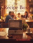 The Recipe Box - A Heartwarming Thanksgiving Story (eBook, ePUB)