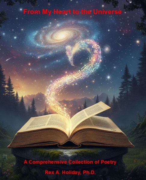 From My Heart to the Universe: A Comprehensive Collection of Poetry (eBook, ePUB)