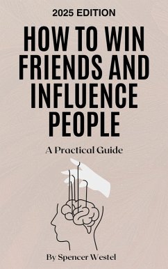 Cover How to Win Friends and Influence People: A Practical Guide (eBook, ePUB)