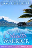 The Stealth Warrior (The Hawk Brothers Romances, #2) (eBook, ePUB)