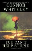 You Can't Help Stupid: A Dark Contemporary Fantasy Short Story (Hell's Place Contemporary Fantasy Stories) (eBook, ePUB)