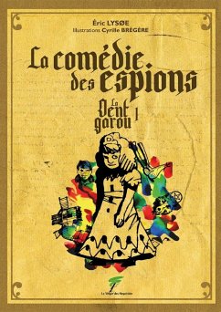 La dent garou 1- la comédie des espions (eBook, ePUB) - Lysoe, Eric