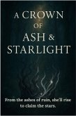 Crown of Ash & Starlight (eBook, ePUB) Crown of Ash & Starlight (eBook, ePUB)