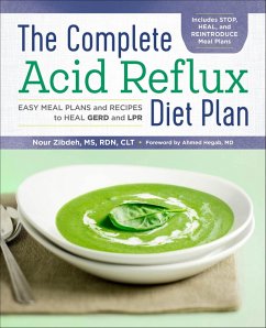 The Complete Acid Reflux Diet Plan (eBook, ePUB) - Zibdeh, Nour The Complete Acid Reflux Diet Plan (eBook, ePUB) - Zibdeh, Nour