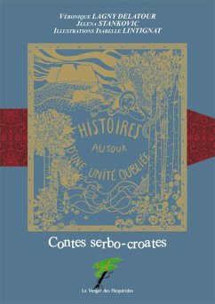 Contes serbo-croates, Histoires autour d'une unité oubliée (eBook, ePUB) - Lagny Delatour, Véronique