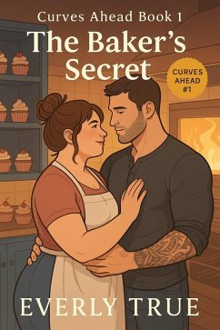 Curves Ahead: The Baker's Secret (Curves Ahead (Short Romances of Coral Bay), #1) (eBook, ePUB) - True, Everly