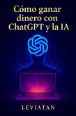 Cómo ganar dinero con ChatGPT y la IA (eBook, ePUB)