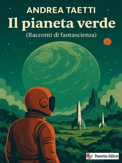 Il pianeta verde (eBook, ePUB) - Taetti, Andrea