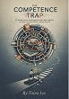 The Competence Trap : An Inside Look... - Bild 1