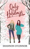 Only for the Holidays (Seasons of Seaside, #3) (eBook, ePUB)