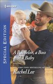 A Bachelor, a Boss and a Baby (eBook, ePUB)