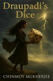 Draupadi's Dice (eBook, ePUB) Draupadi's Dice (eBook, ePUB)