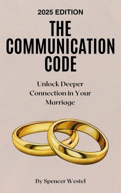 The Communication Code: Unlock Deeper Connection in Your Marriage (eBook, ePUB) Cover The Communication Code: Unlock Deeper Connection in Your Marriage (eBook, ePUB)