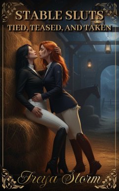 Cover Stable Sluts - Tied, Teased, and Taken (eBook, ePUB)
