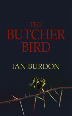 The Butcher Bird (The Gaia Cascade, #2) (eBook, ePUB) - Burdon, Ian The Butcher Bird (The Gaia Cascade, #2) (eBook, ePUB) - Burdon, Ian