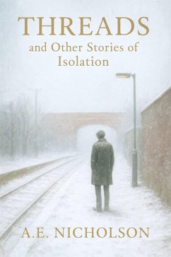 Threads and Other Stories of Isolation (eBook, ePUB) Cover Threads and Other Stories of Isolation (eBook, ePUB)