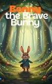 Benny-The Brave bunny (eBook, ePUB)