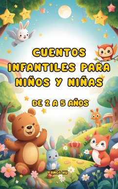 Cuentos infantiles para niños y niñas de 2 a 5 años (eBook, ePUB) - Hu, Ang&