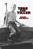 Take The Tiller (eBook, ePUB) Take The Tiller (eBook, ePUB)