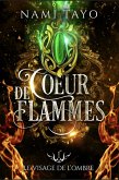 Le visage de l'ombre (Coeur de flammes, #1) (eBook, ePUB) Le visage de l'ombre (Coeur de flammes, #1) (eBook, ePUB)