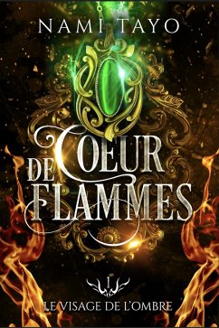 Le visage de l'ombre (Coeur de flammes, #1) (eBook, ePUB) - Tayo, Nami