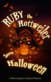Ruby the Rottweiler Saves Halloween (eBook, ePUB) Ruby the Rottweiler Saves Halloween (eBook, ePUB)