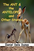 The Ant and the Antelope, and Other Stories (eBook, ePUB)