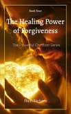 The Healing Power of Forgiveness (The Powerful Christian, #4) (eBook, ePUB) The Healing Power of Forgiveness (The Powerful Christian, #4) (eBook, ePUB)