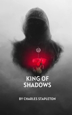 King Of Shadows (eBook, ePUB) - Stapleton, Charles