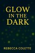 Glow in the Dark (eBook, ePUB) - Bild 1