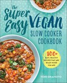 The Super Easy Vegan Slow Cooker Cookbook (eBook, ePUB)