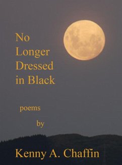 No Longer Dressed in Black (eBook, ePUB) - Chaffin, Kenny A