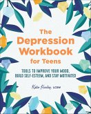The Depression Workbook for Teens (eBook, ePUB)