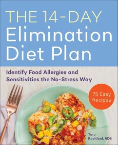 The 14-Day Elimination Diet Plan (eBook, ePUB) - Rochford, Tara The 14-Day Elimination Diet Plan (eBook, ePUB) - Rochford, Tara