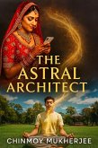 The Astral Architect (eBook, ePUB) The Astral Architect (eBook, ePUB)