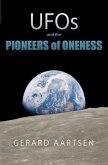 UFOs and the Pioneers of Oneness (eBook, ePUB) UFOs and the Pioneers of Oneness (eBook, ePUB)