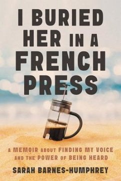 Cover I Buried Her in a French Press (eBook, ePUB)
