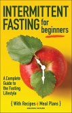 Intermittent Fasting For Beginners (eBook, ePUB) Intermittent Fasting For Beginners (eBook, ePUB)
