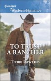 To Trust a Rancher (eBook, ePUB)