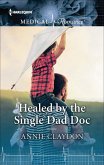 Healed by the Single Dad Doc (eBook, ePUB) Healed by the Single Dad Doc (eBook, ePUB)