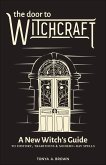 The Door to Witchcraft (eBook, ePUB) The Door to Witchcraft (eBook, ePUB)