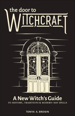 The Door to Witchcraft (eBook, ePUB) - Brown, Tonya A.