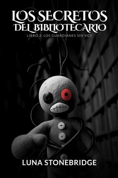 Cover Los Secretos del Bibliotecario - Libro 2: Los Guardianes sin Voz (eBook, ePUB)
