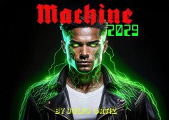 Machine 2029 (eBook, ePUB) - Ortiz, Julio