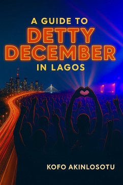 Cover A Guide to Detty December in Lagos (eBook, ePUB)