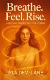 Breathe. Feel. Rise. (eBook, ePUB)