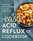 The Easy Acid Reflux Cookbook (eBook, ePUB) The Easy Acid Reflux Cookbook (eBook, ePUB)
