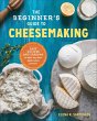 The Beginner's Guide to Cheesemaking... - Bild 1