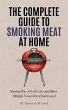The Complete Guide to Smoking Meat at... - Bild 1