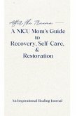 After the Trauma - A NICU Mom's Guide to Recovery, Self-Care, & Restoration (eBook, ePUB) After the Trauma - A NICU Mom's Guide to Recovery, Self-Care, & Restoration (eBook, ePUB)